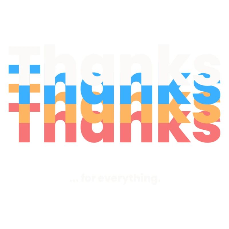 Thanks for everything