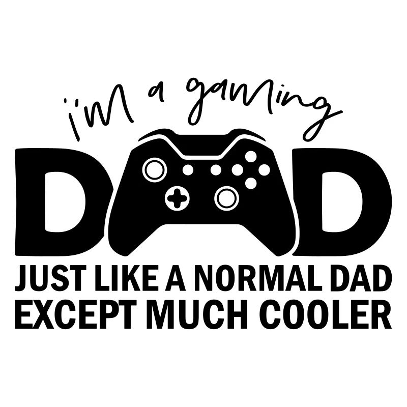 I'm A Gaming Dad
