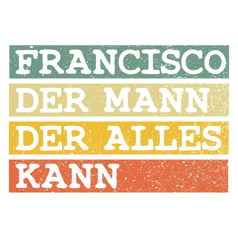 Der Mann Der Alles kann Francisco