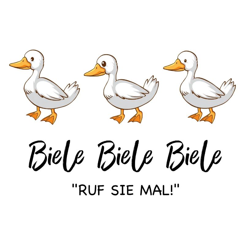 Biele Biele Biele Call Them Funny Ducks Saying