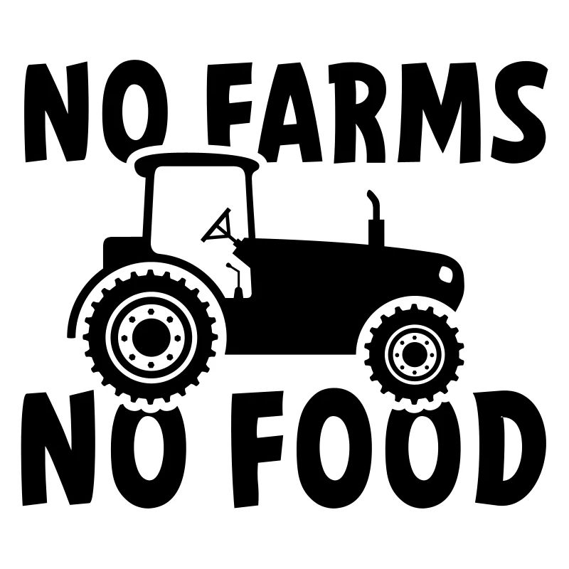 Pas de fermes, pas de nourriture ou de nourriture. Tracteur