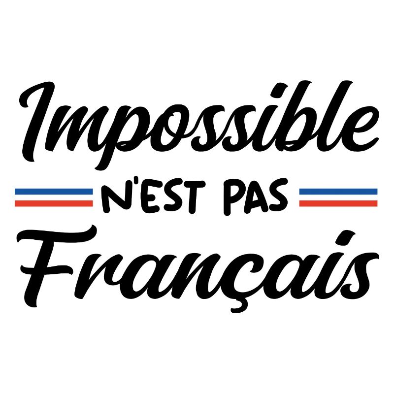 Impossible n est pas francais