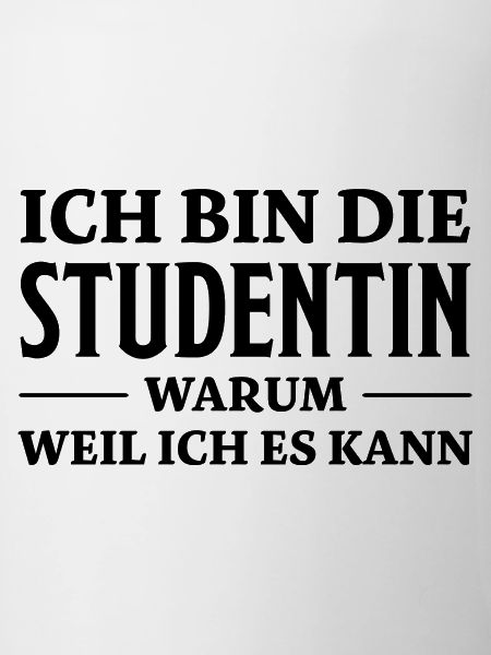 Studentin Spruch Universität Studentin Geschenk