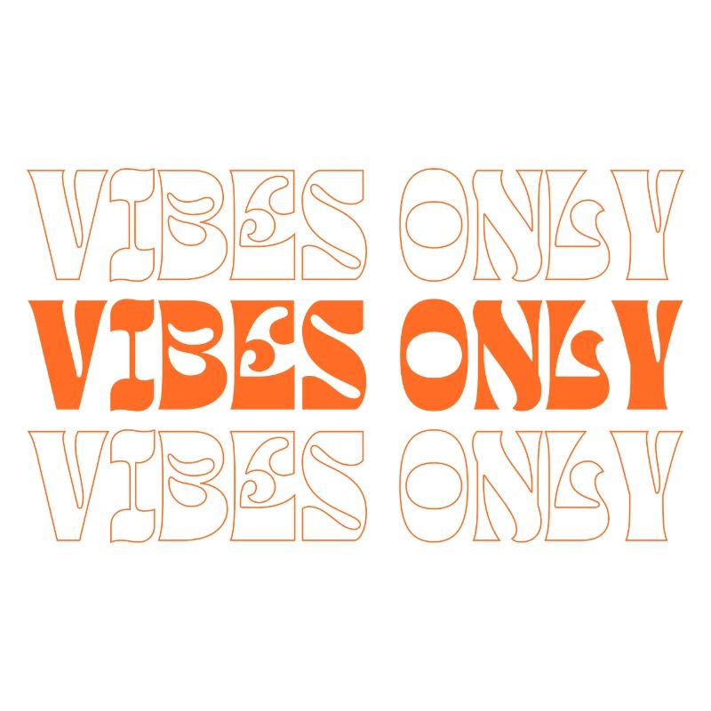Vibes only