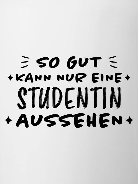 Studentin Spruch Universität Studentin Geschenk