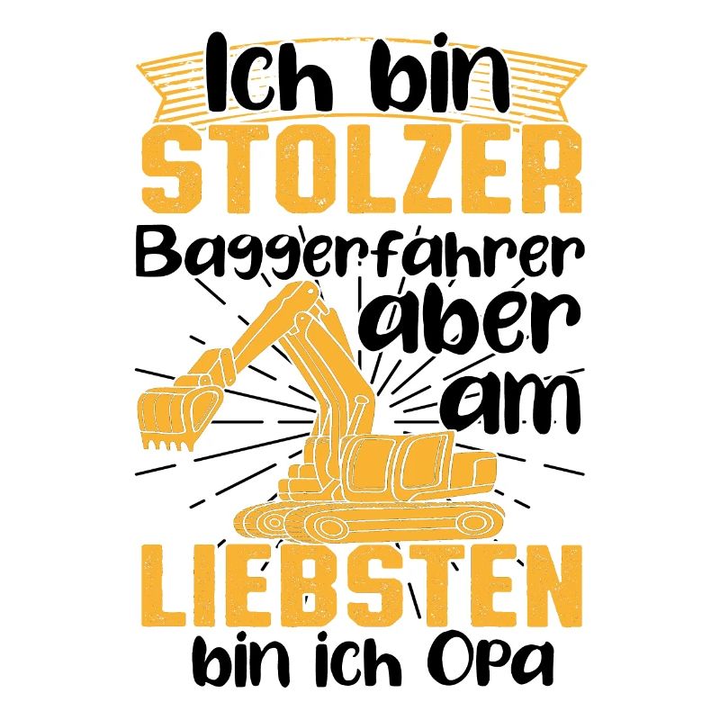 Stolzer Baggerfahrer Baggerführer und Opa