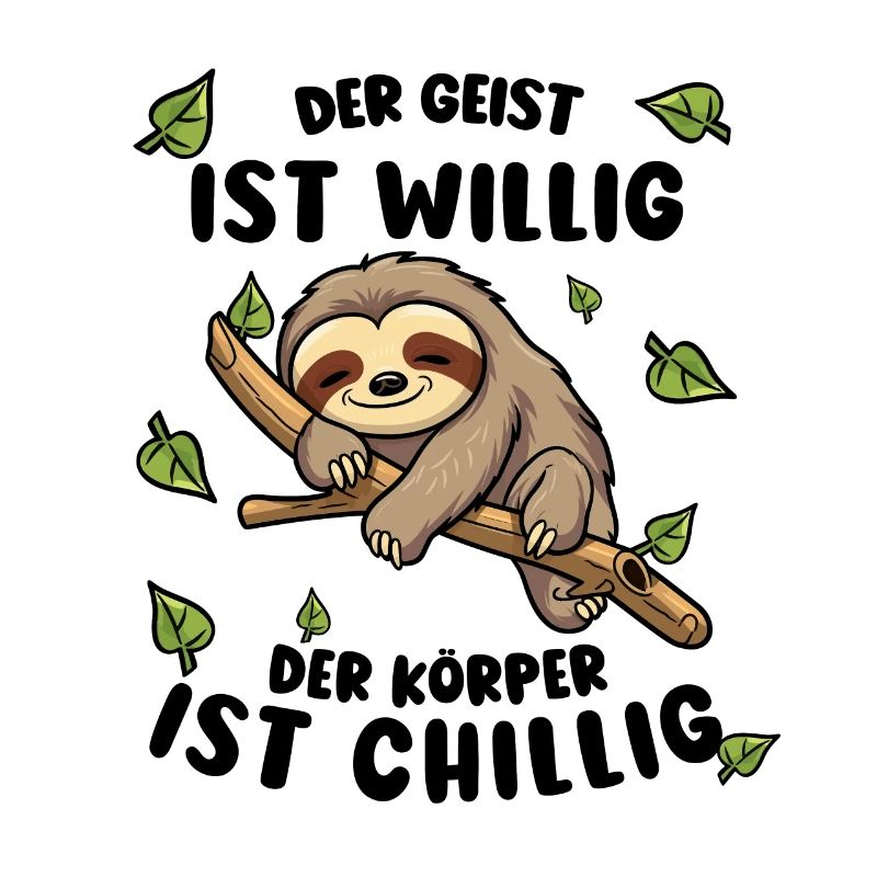 Faultier Lustiger Spruch: Der Geist ist willig