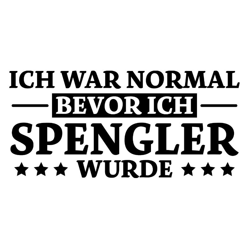 Spengler Spruch Beruf Lustiges Spengler Geschenk