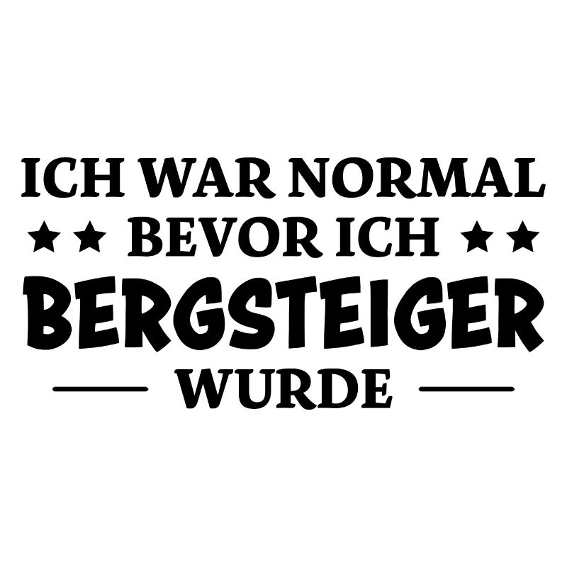 Bergsteiger Spruch Lustiges Bergsteiger Geschenk