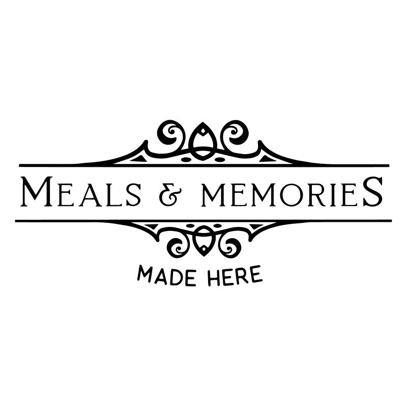 Meals And Memories Made Here - Küche - Koch -