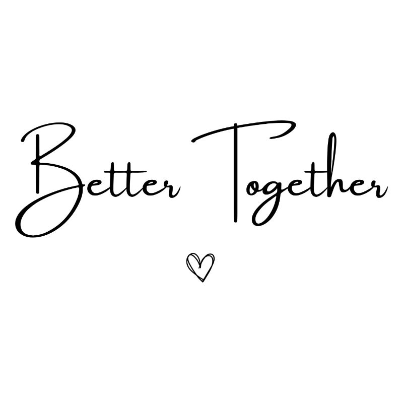 Better Together - Mieux ensemble