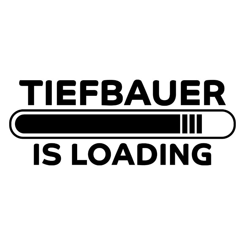 Tiefbauer Spruch Beruf Lustiges Tiefbauer Geschenk