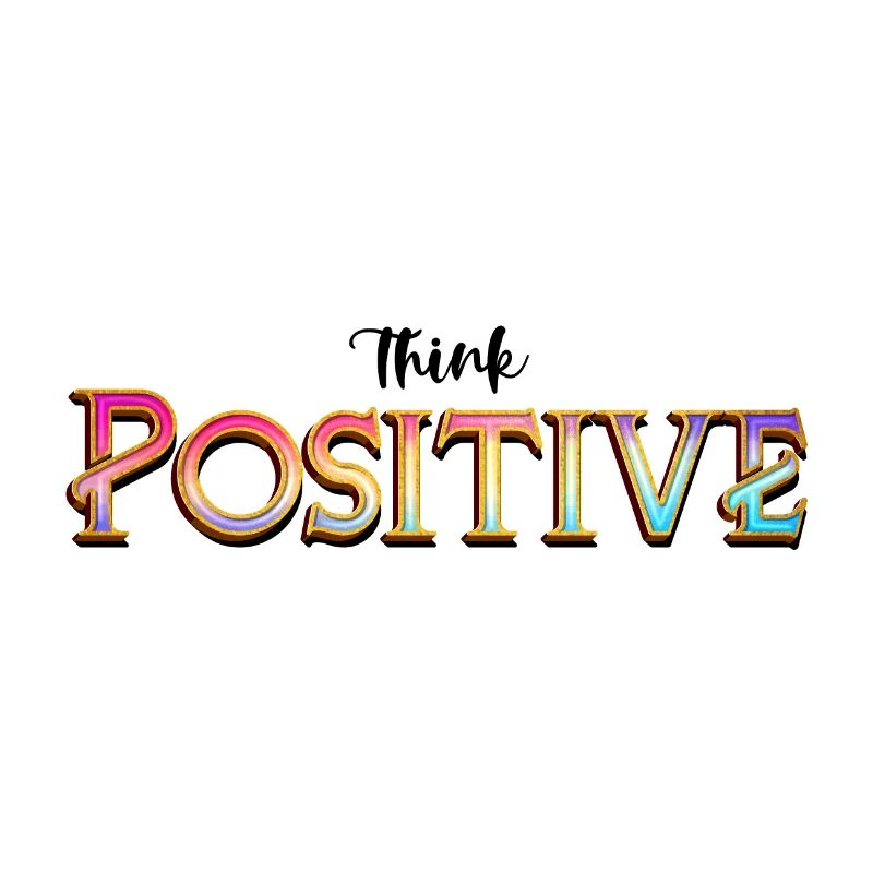 Think positive - denk positiv