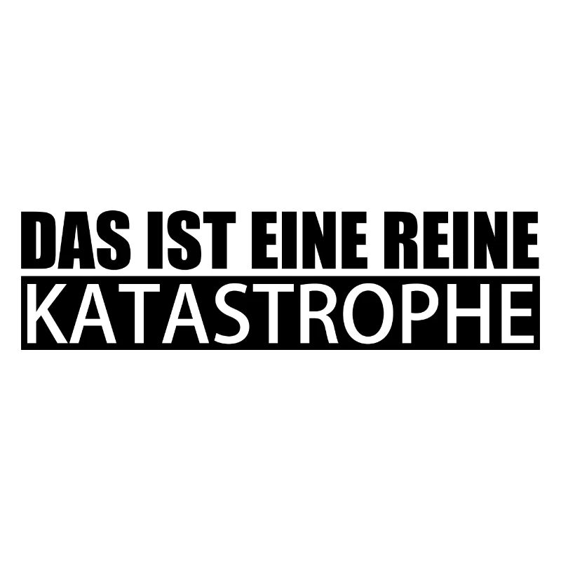 Das ist eine reine Katastrophe