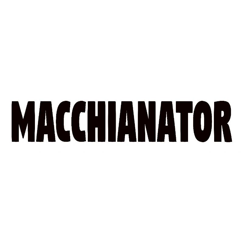 Coffee Saying Macchianator