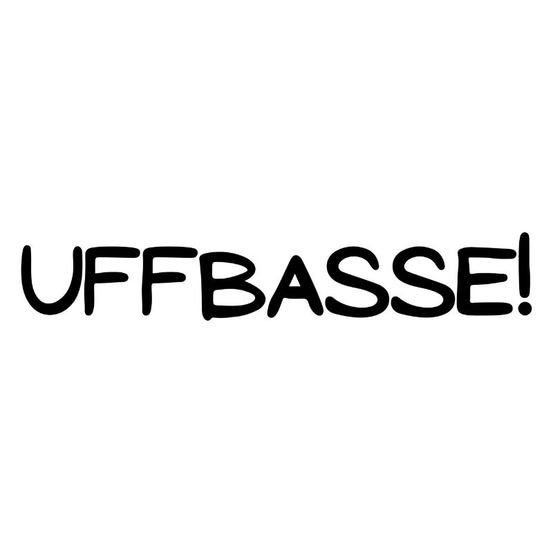 Uffbasse!