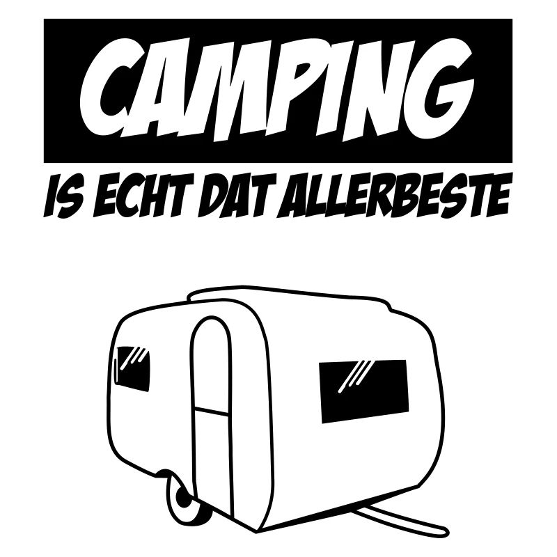 Camping Is Real Dat Allerbeste