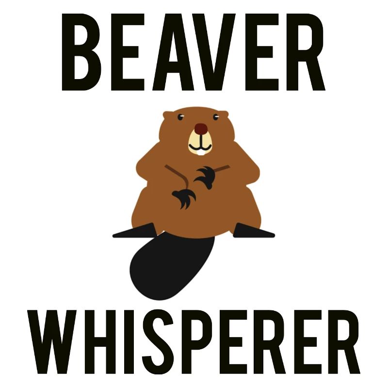 BEAVER: Beaver Whisperer