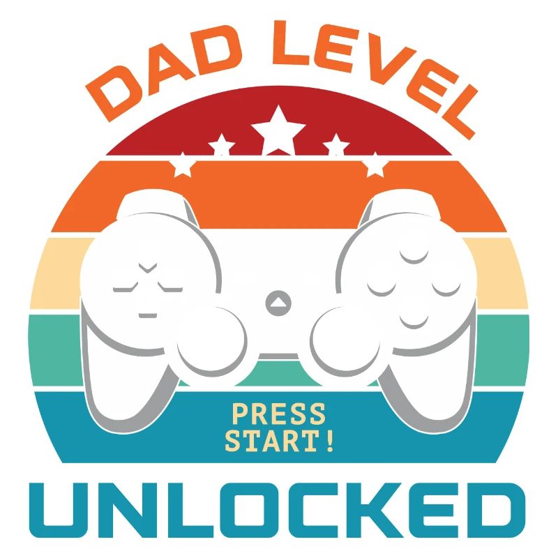 Dad Level Unlocked- Press Start!