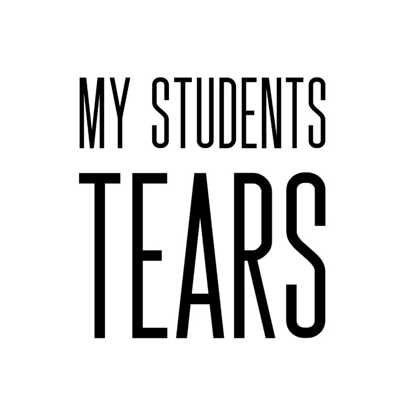 My Students' Tears