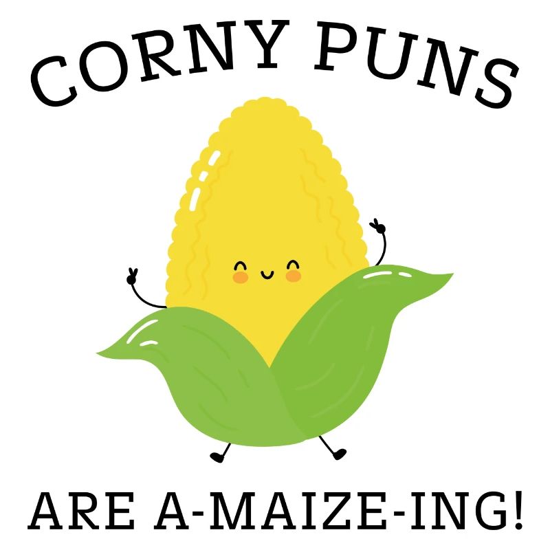 Jeux de mots corny sont A-Maize-Ing