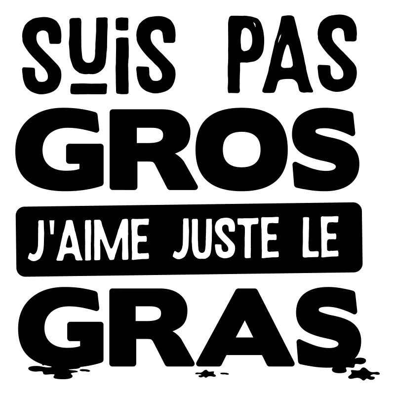 Manger gras expression humour