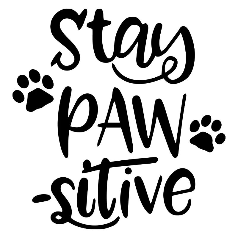 Stay PAW sitive Geschenk Idee
