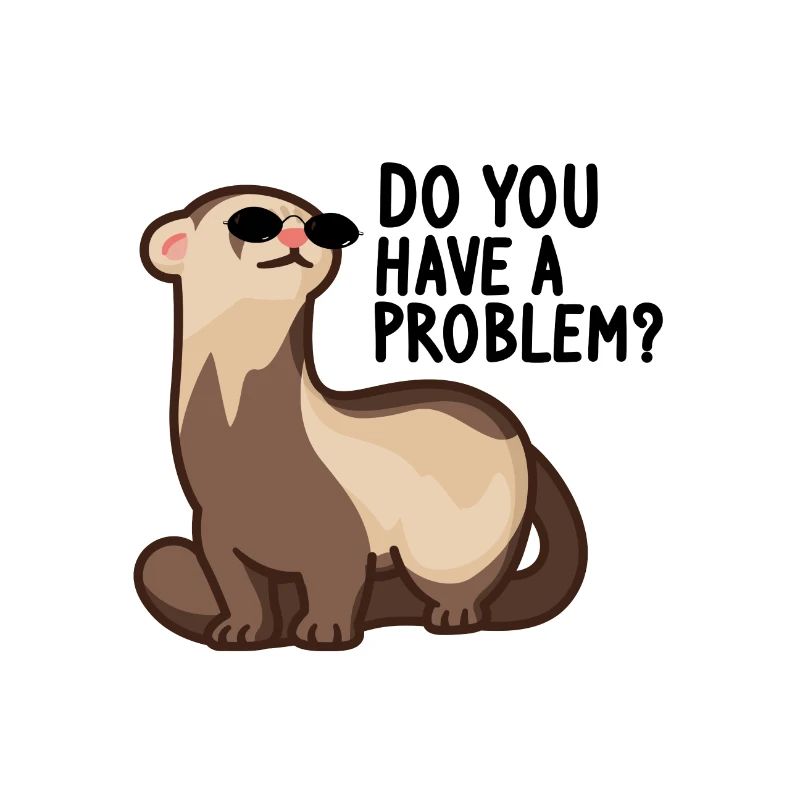 Frettchen Wiesel Ferret Liebhaber - Problem?