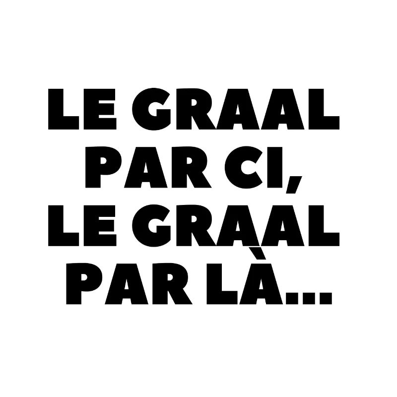 Le graal par ci, le graal par là...