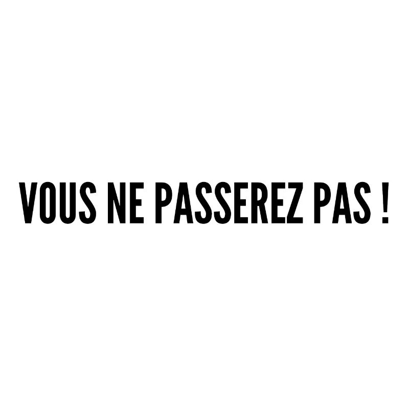 Vous ne passerez pas !
