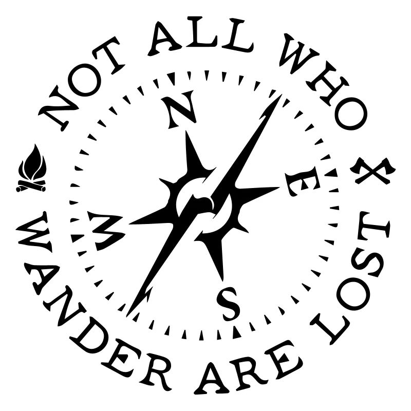 Not all who wander are lost