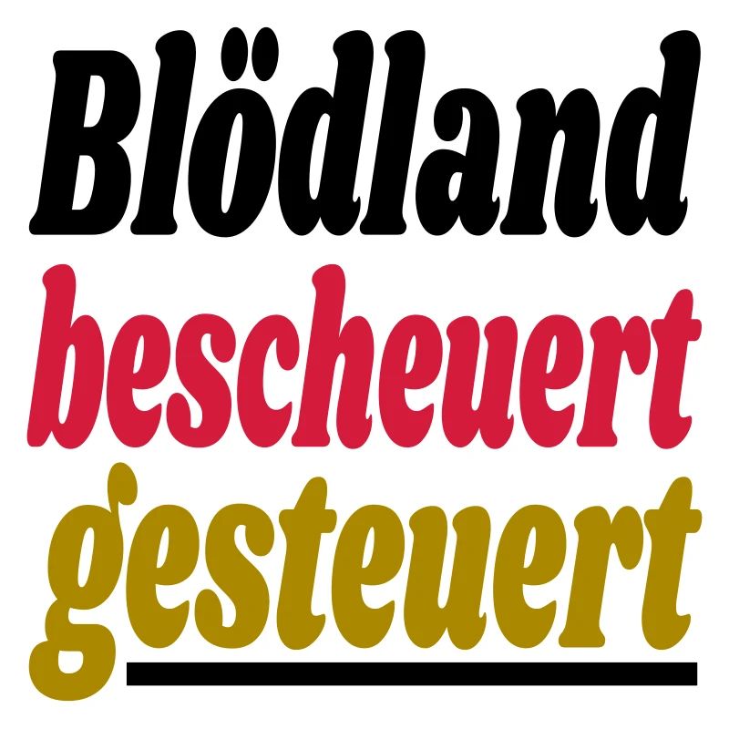 bescheuert gesteuert