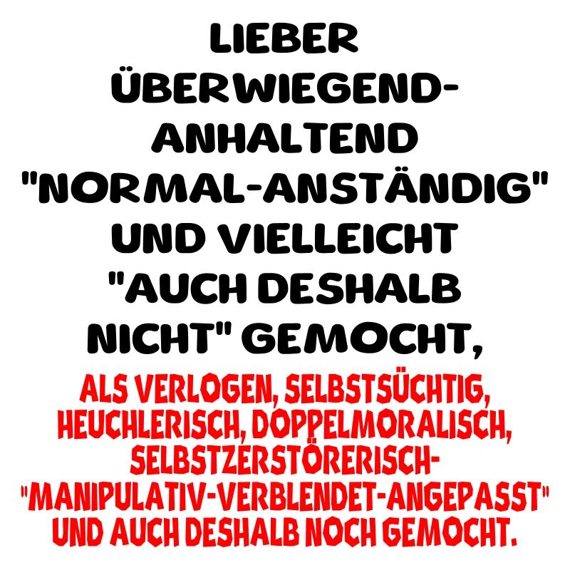 normal anständig nicht gemocht