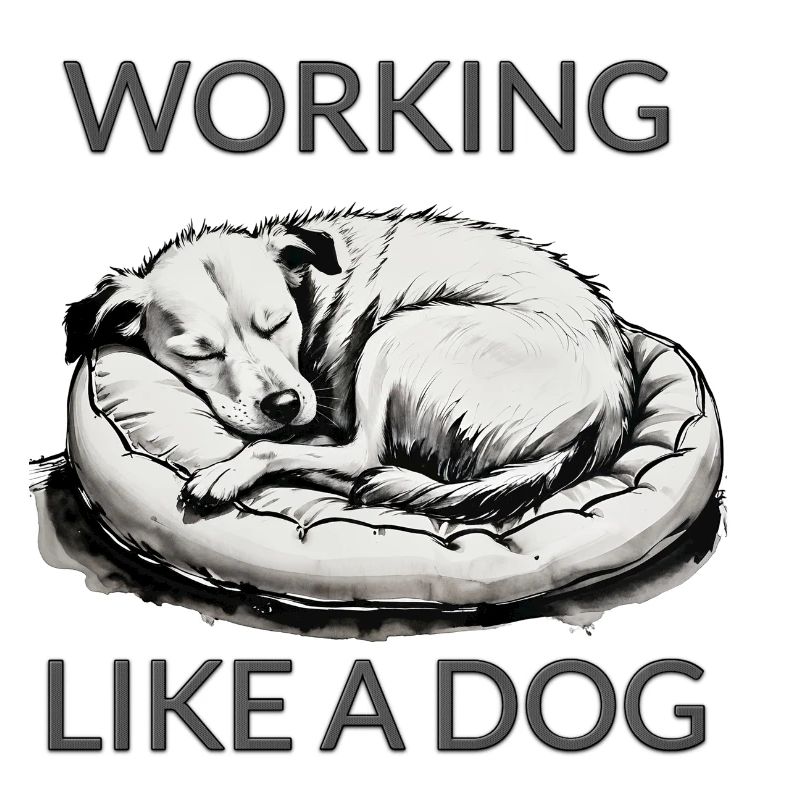 Arbeiten wie ein Hund
