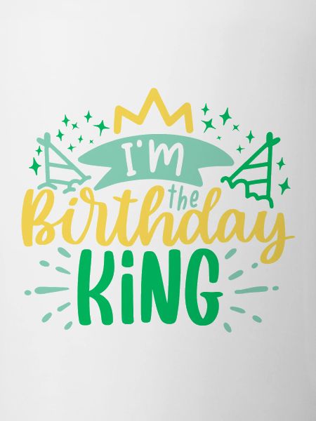 I'm the Birthday KING