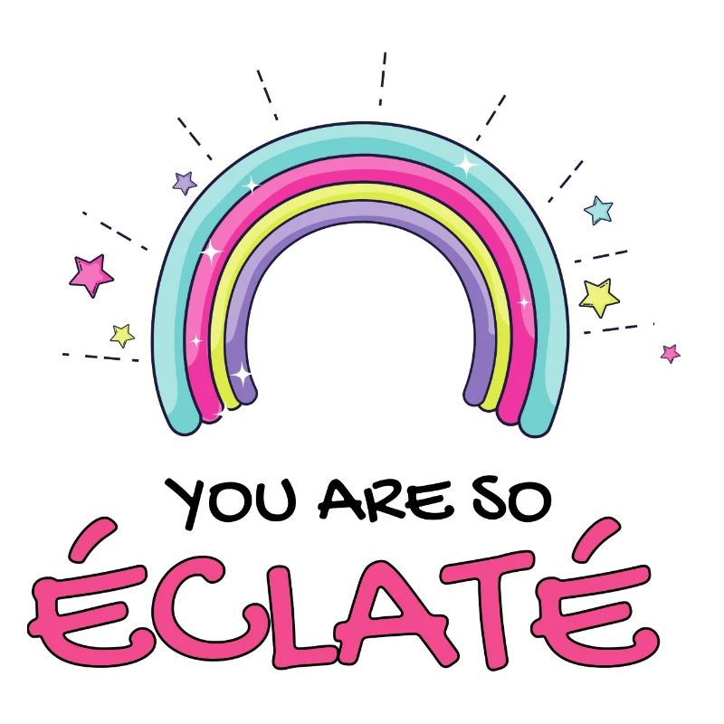 You Are So éclaté