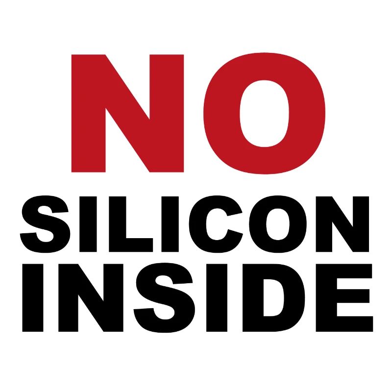 No Silicon Inside