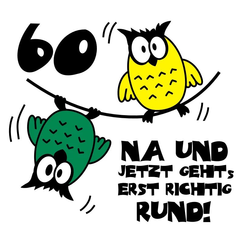 60. Geburtstag - Eulen - jetzt geht's rund