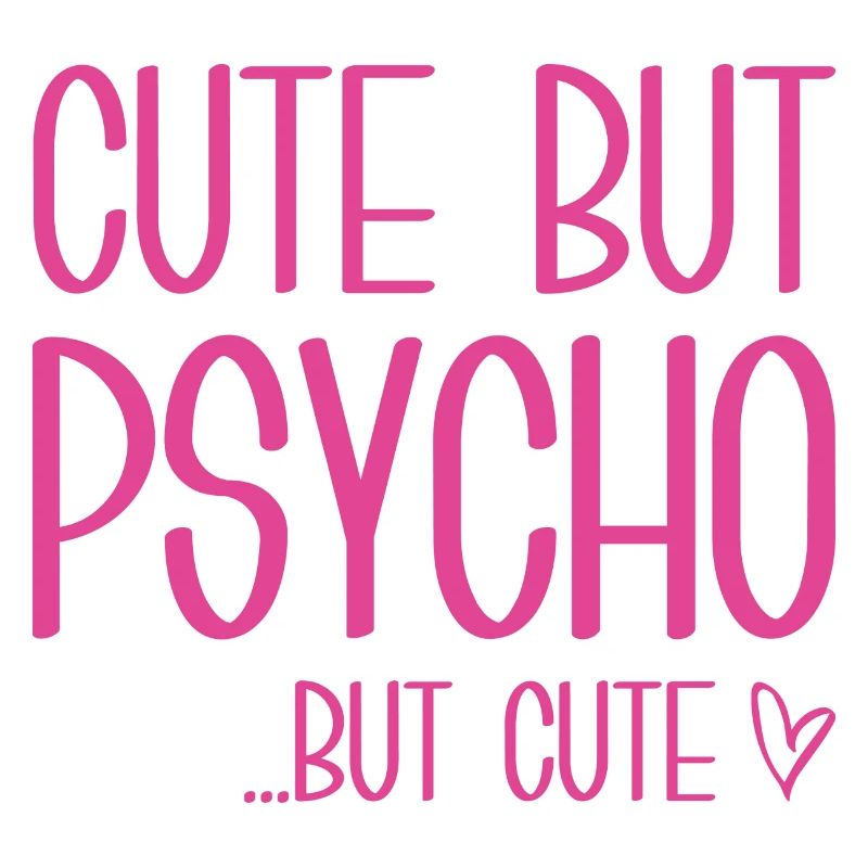Mignon mais psycho mais mignon