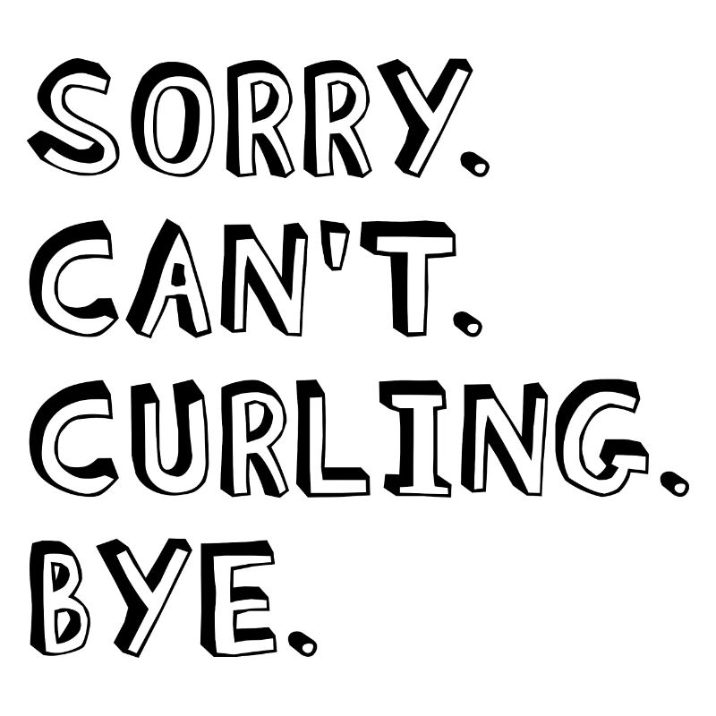 Désolé ne peut pas curling Bye Curling Player Fan