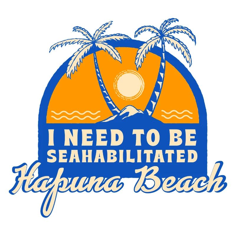 I Need To Be Seahabilitated Hapuna Beach Summer
