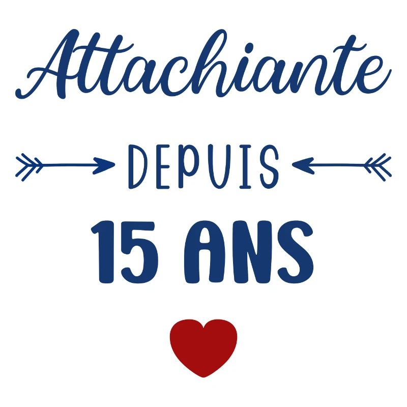 Attachiante depuis 15 ans
