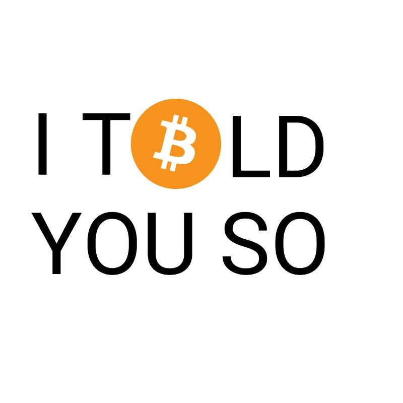 I told you so - Bitcoin, Blockchain, Kryptowährung