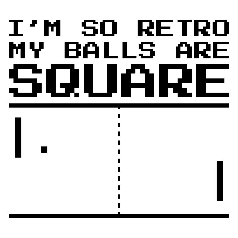 Ich bin so retro, dass meine Eier quadratisch sind, Old School Gamer