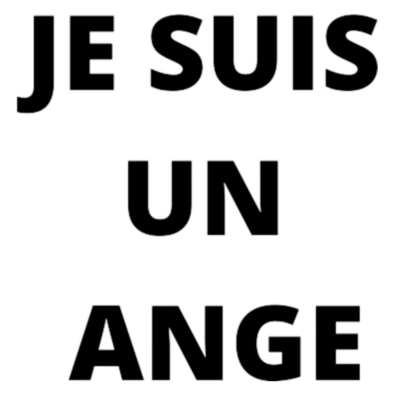 JE SUIS UN ANGE