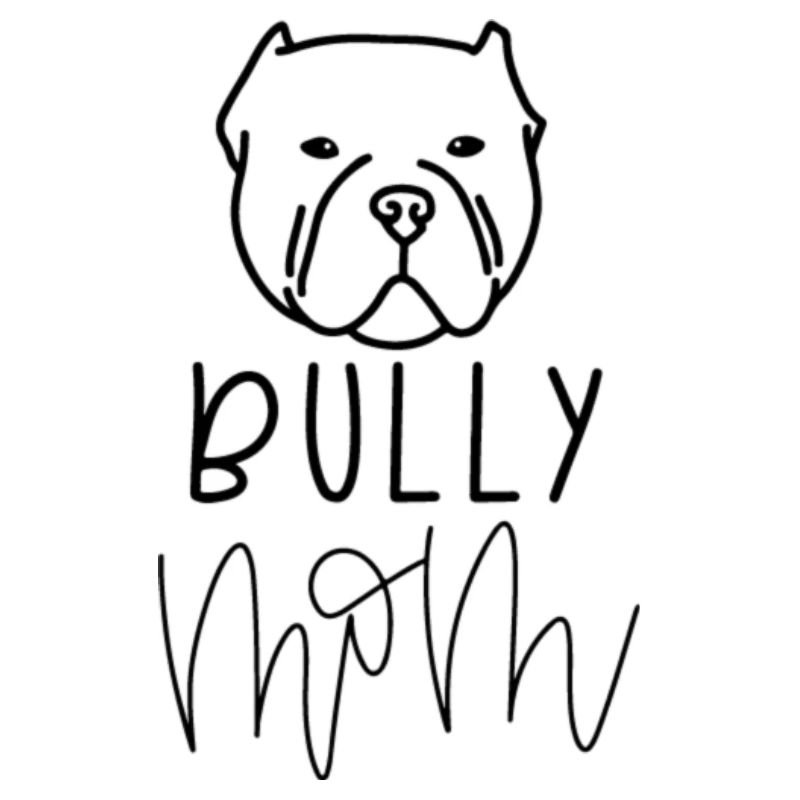 Dog Mom Bully | American Bully
