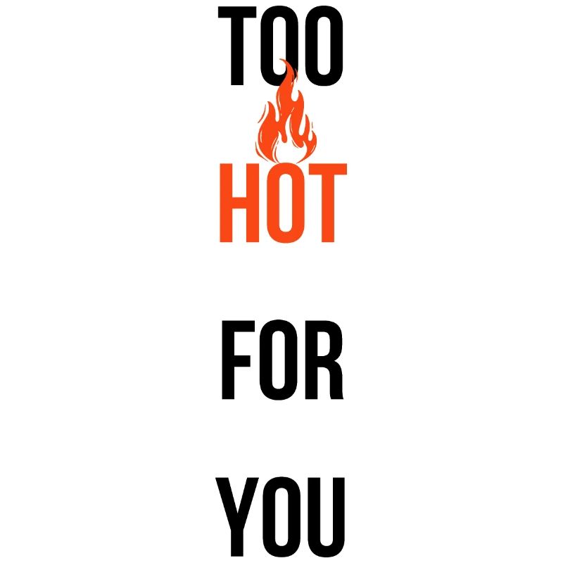 TROP CHAUD POUR VOUS
