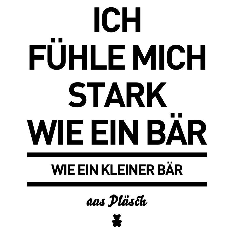 stark wie ein bär baer aus Plüsch Spruch Sprüche