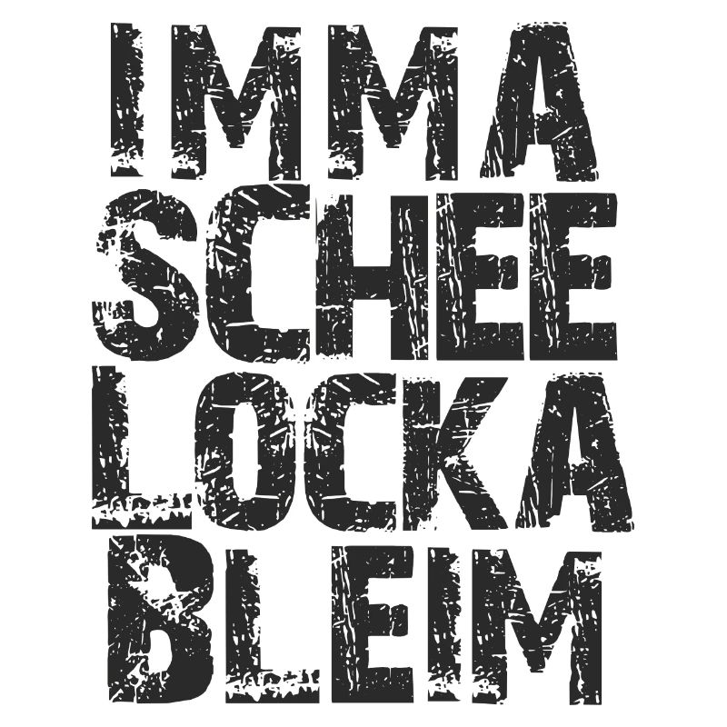 imma schee locka bleim