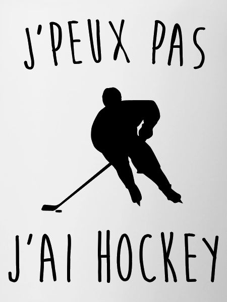 j'peux pas j'ai hockey